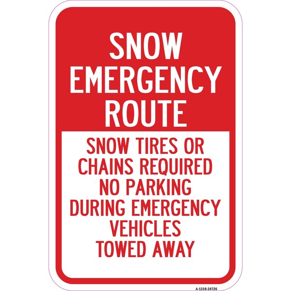 Snow Emergency Route Snow Tires Or Chains Required Aluminum, 12" H, A-1218-24726
